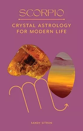 Crystal Astrology for Modern Life